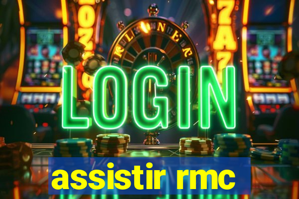 assistir rmc